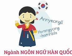 Khoa Ngôn Ngữ Và Văn Hóa Hàn Quốc Tiếng Hàn La Gì